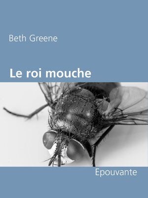 cover image of Le roi mouche
